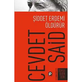 Şiddet Erdemi Öldürür