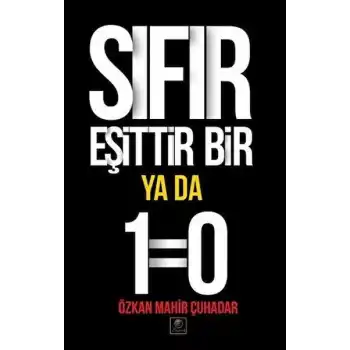 Sıfır Eşittir Bir Ya Da 1=0