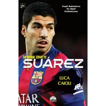Sıfırdan Zirveye Luis Suarez