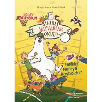 Sihirli Hayvanlar Okulu – Terlikler Nereye Kayboldu?– Kolay Okuyorum