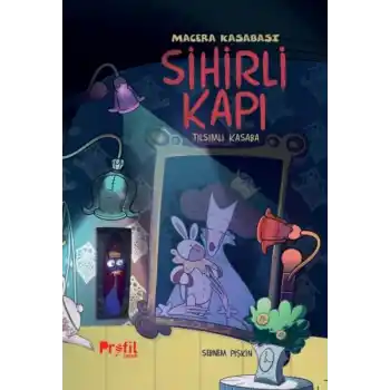 Sihirli Kapı - Macera Kasabası Tılsımlı Kapı