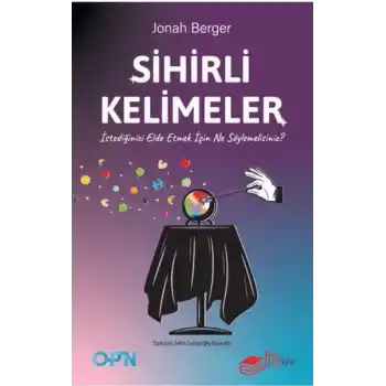 Sihirli Kelimeler – İstediğinizi Elde Etmek İçin Ne Söylemelisiniz?