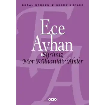 Şiirimiz Mor Külhanidir Abiler