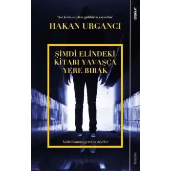 Şimdi Elindeki Kitabı Yavaşça Yere Bırak