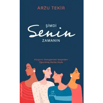 Şimdi Senin Zamanın - Kariyerini Dönüştürmek