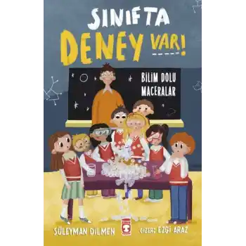 Sınıfta Deney Var! - Bilim Dolu Maceralar