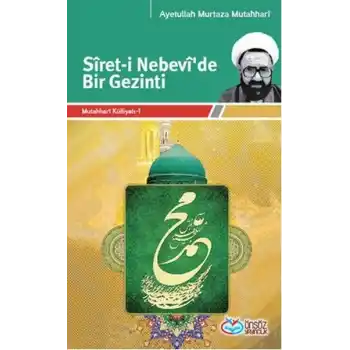 Siret-i Nebevide Bir Gezinti