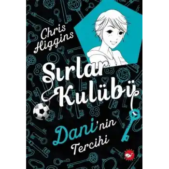 Sırlar Kulübü 3 - Daninin Tercihi