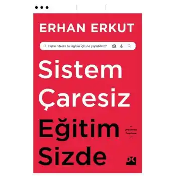 Sistem Çaresiz Eğitim Sizde
