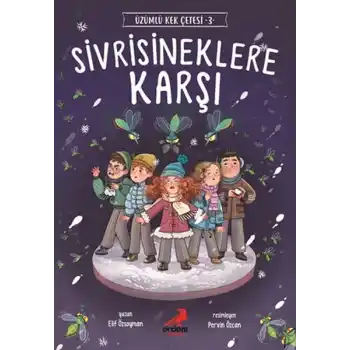 Sivrisineklere Karşı - Üzümlü Kek Çetesi 3