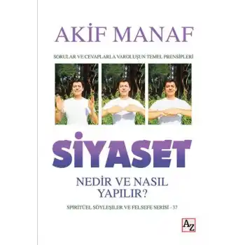 Siyaset Nedir ve Nasıl Yapılır? - Spiritüel Söyleşiler ve Felsefe Serisi 37