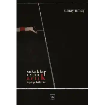 Sokaklar Uyudu Artık Öpüşebiliriz