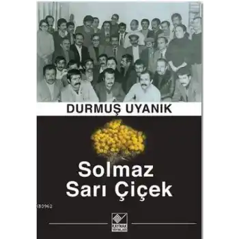 Solmaz Sarı Çiçek