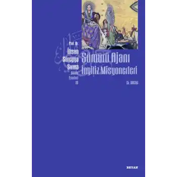 Sömürü Ajanı İngiliz Misyonerleri