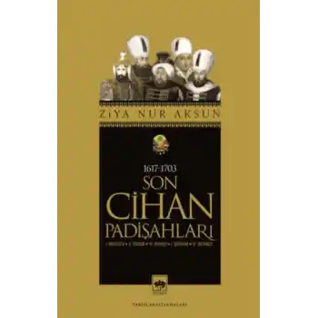 Son Cihan Padişahları