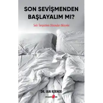 Son Sevişmenden Başlayalım Mı?