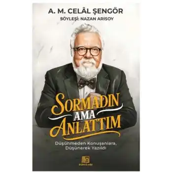 Sormadın Ama Anlattım