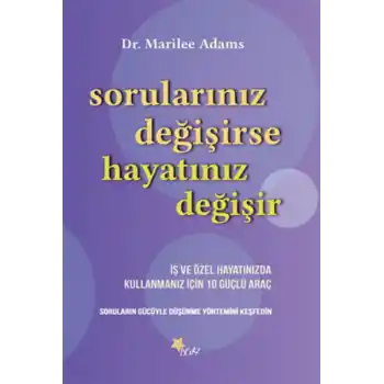 Sorularınız Değişirse Hayatınız Değişir