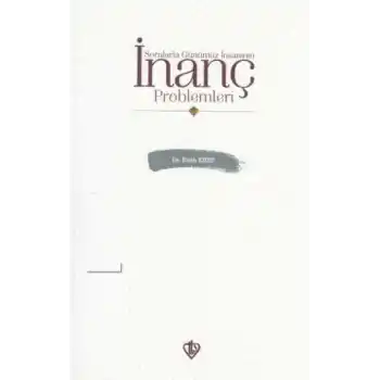 Sorularla Günümüz İnsanının İnanç Problemleri