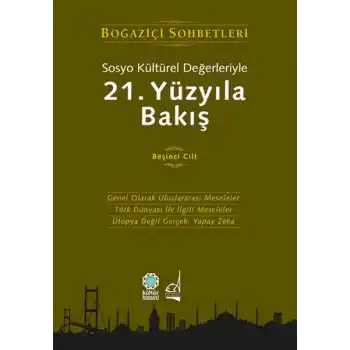 Sosyo Kültürel Değerleriyle 21.Yüzyıla Bakış