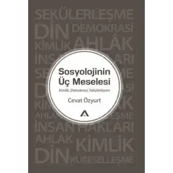 Sosyolojinin Üç Meselesi