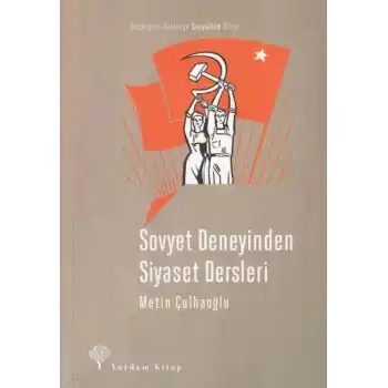 Sovyet Deneyinden Siyaset Dersleri