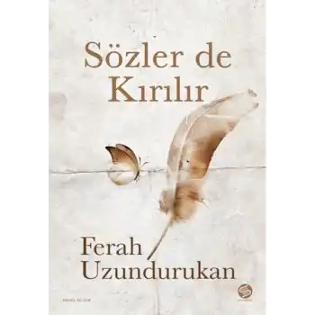 Sözler de Kırılır