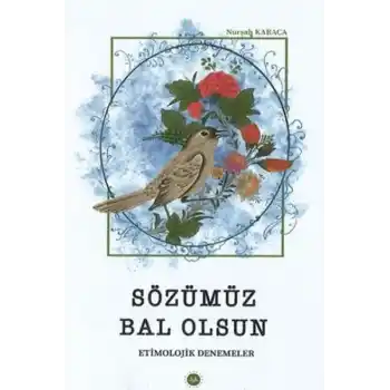 Sözümüz Bal Olsun