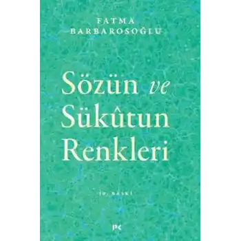 Sözün ve Sükutun Renkleri