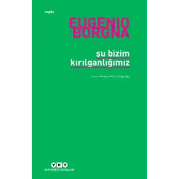 Şu Bizim Kırılganlığımız