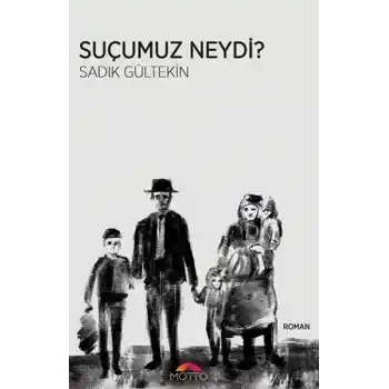 Suçumuz Neydi?