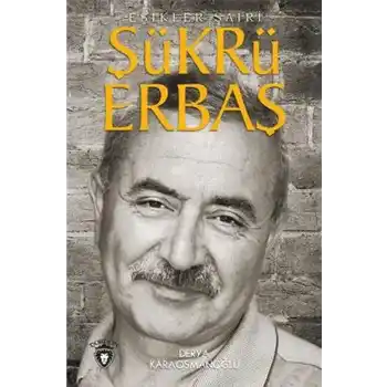 Şükrü Erbaş Eşikler Şairi