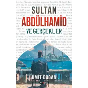 Sultan Abdülhamid Ve Gerçekler