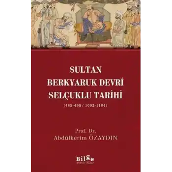 Sultan Berkyaruk Devri Selçuklu Tarihi