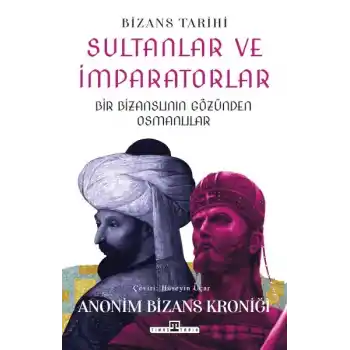 Sultanlar ve İmparatorlar: Bir Bizanslının Gözünden Osmanlılar
