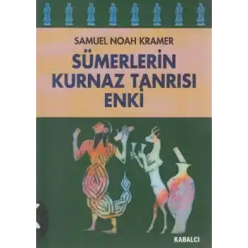 Sümerlerin Kurnaz Tanrısı Enki
