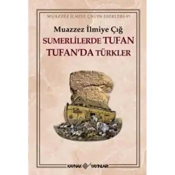 Sümerlilerde Tufan Tufan’da Türkler