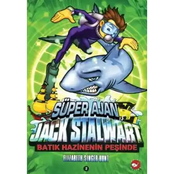 Süper Ajan Jack Stalwart 02 - Batık Hazinenin Peşinde