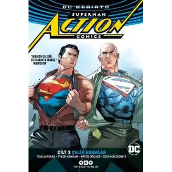 Superman Actıon Comıcs Cilt 3: Çelik Adamlar (Rebırth)