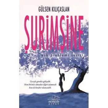 Şurimşine - Aşk Problemi Serisi 1