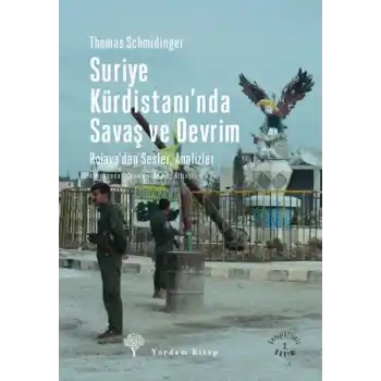 Suriye Kürdistanında Savaş ve Devrim