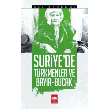 Suriyede Türkmenler ve Bayır - Bucak