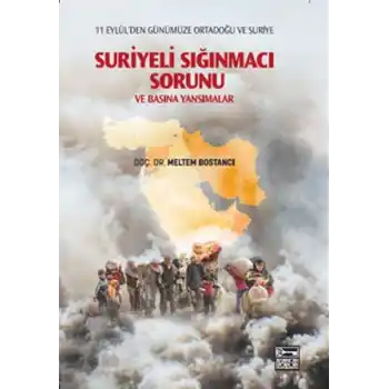 Suriyeli Sığınmacı Sorunu ve Basına Yansımalar