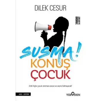 Susma! Konuş Çocuk