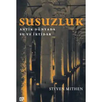 Susuzluk: Antik Dünyada Su ve İktidar