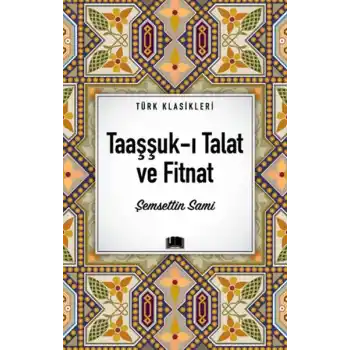 Taaşşuk-ı Talat ve Fitnat