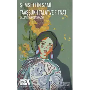 Taaşşuk-I Talat Ve Fitnat