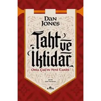 Taht ve İktidar Orta Çağ’ın Yeni Tarihi