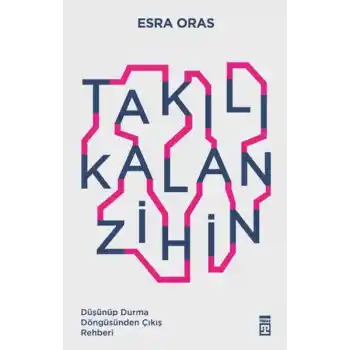 Takılı Kalan Zihin