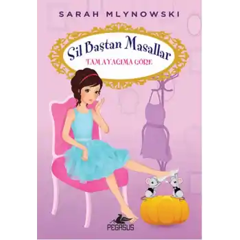 Tam Ayağıma Göre /  Sil Baştan Masallar 2